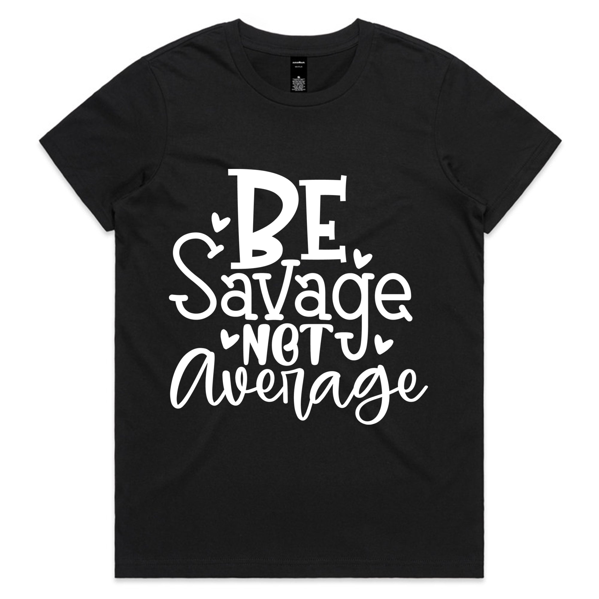 BE Savage NOT Average