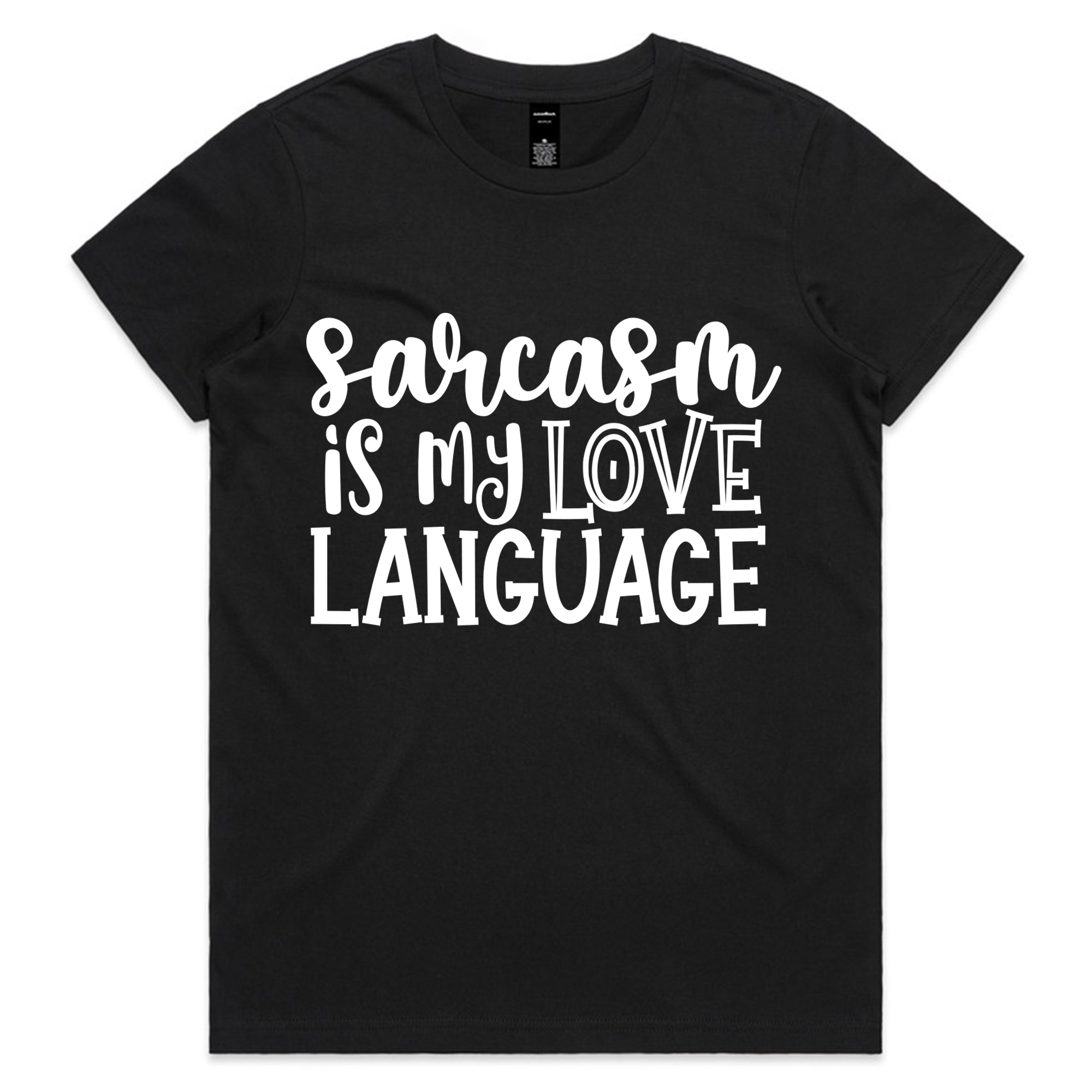 Sarcasm is My Love Language