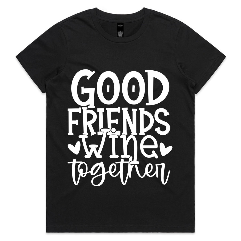 Good Friends Wine Together