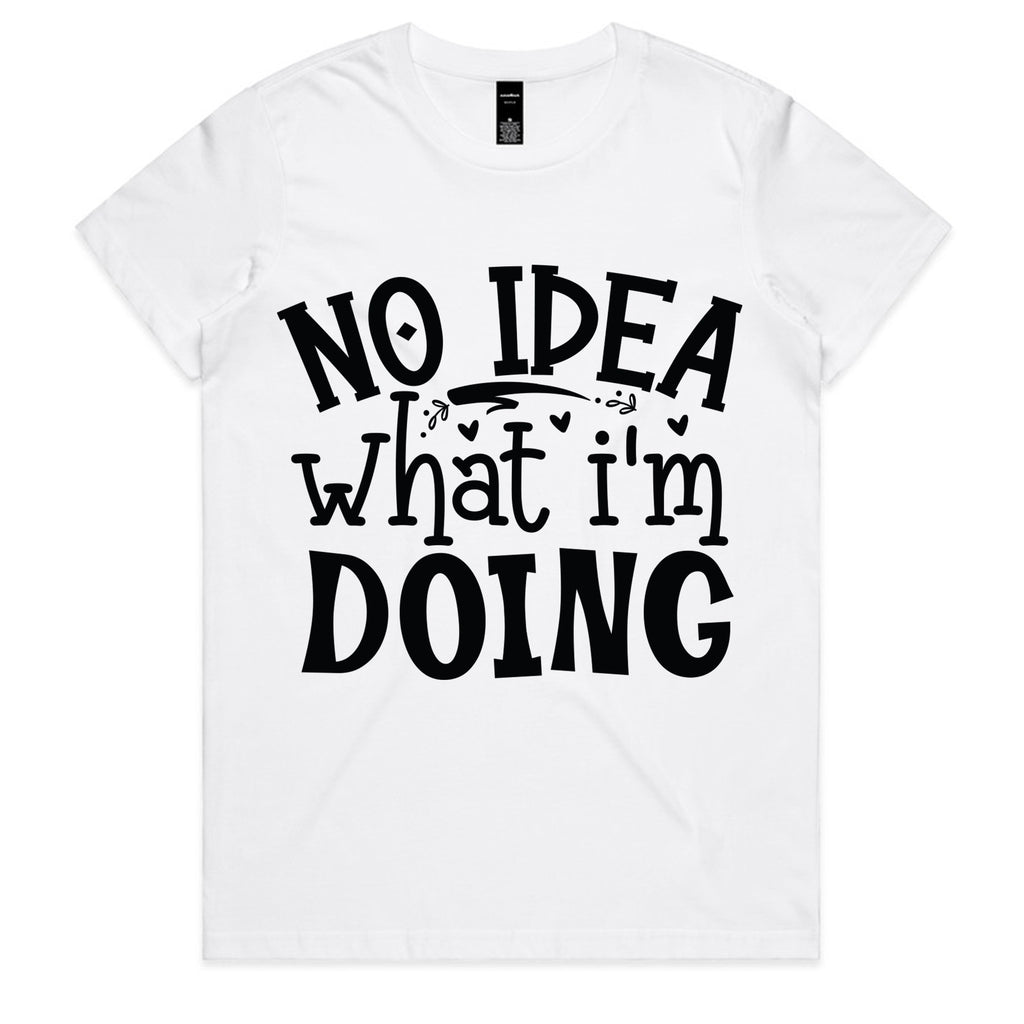 No Idea What I’m Doing