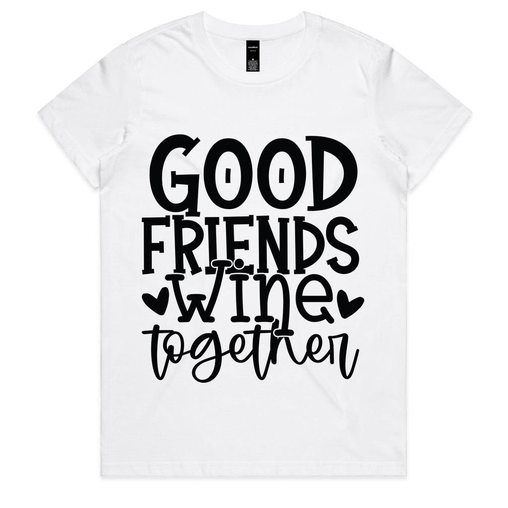 Good Friends Wine Together