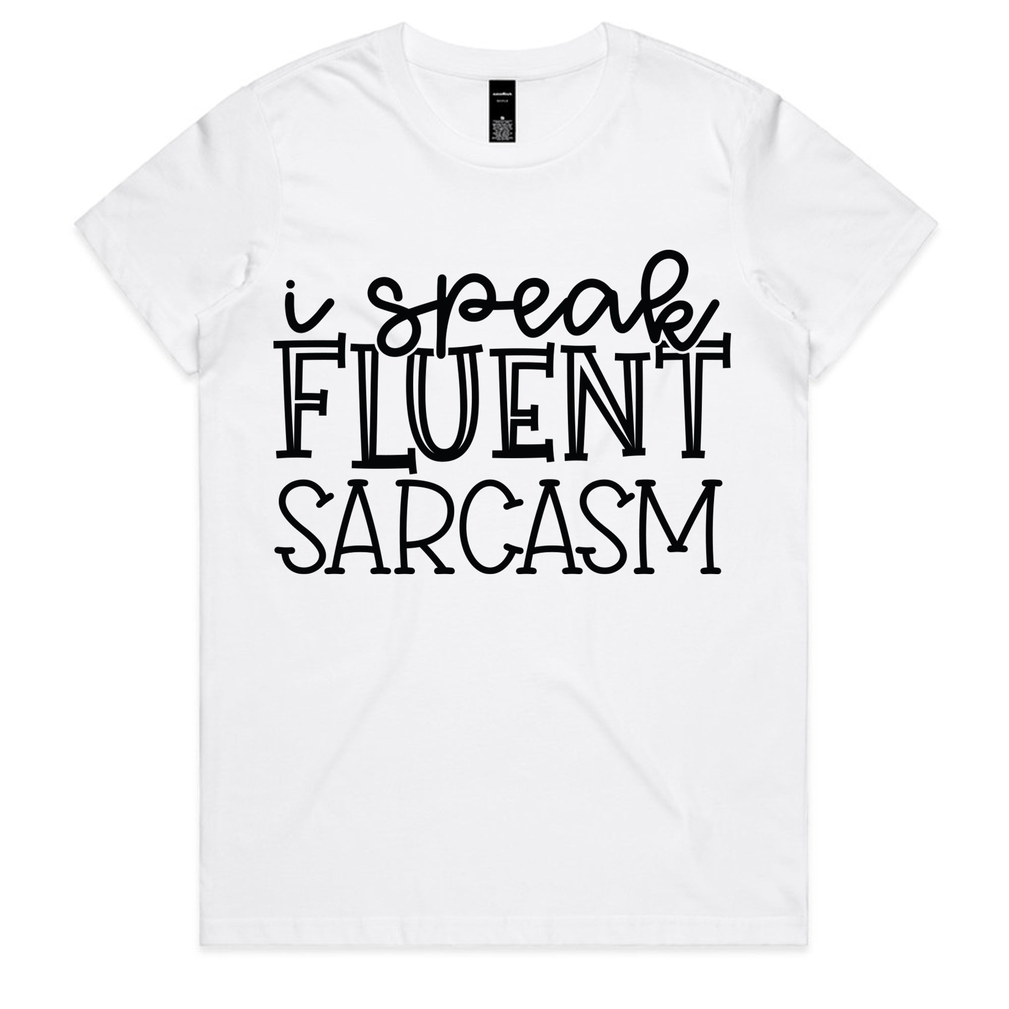 I Speak Fluent Sarcasm
