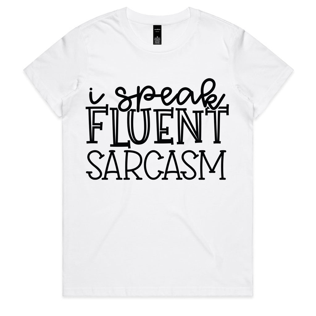 I Speak Fluent Sarcasm