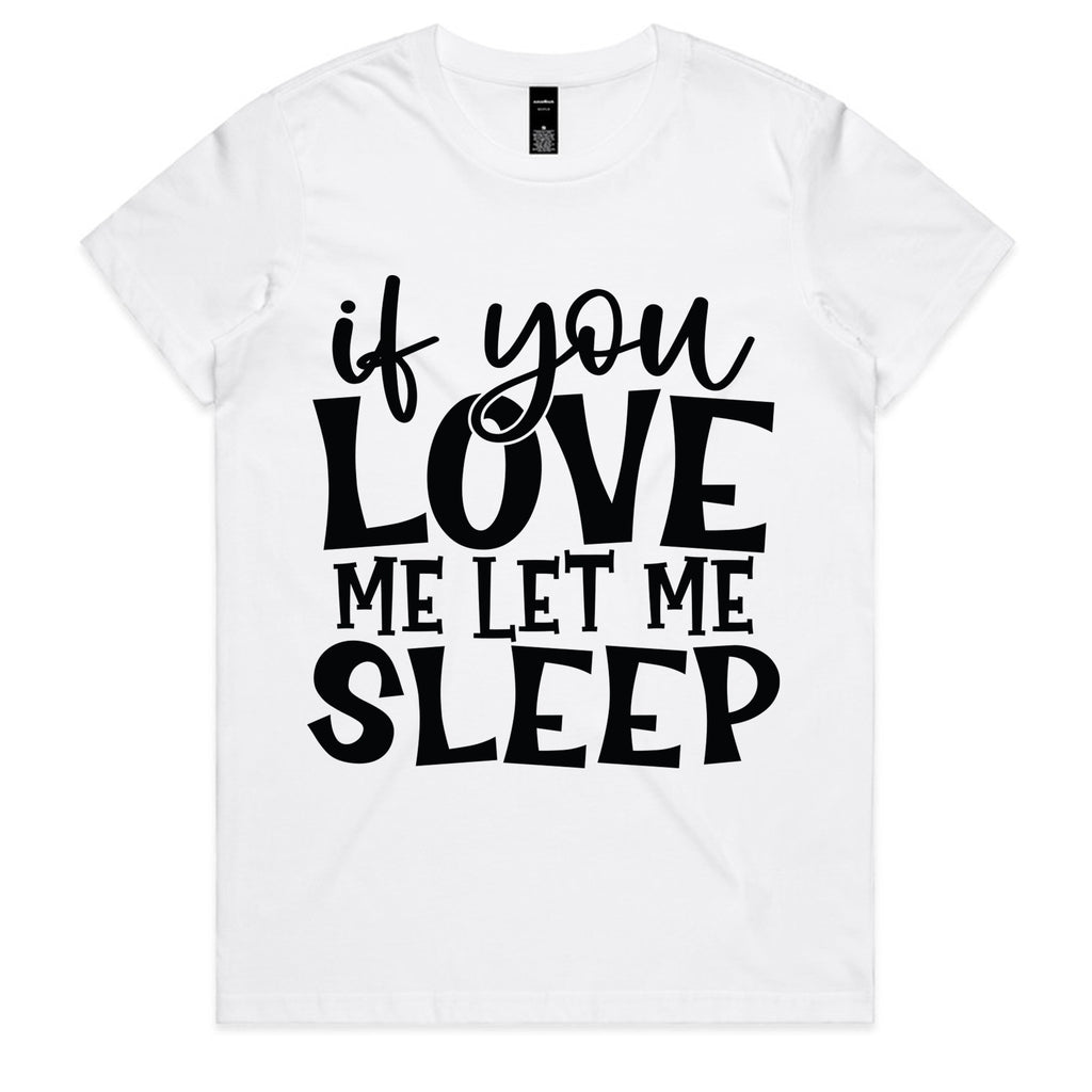 If You Love Me Let Me Sleep