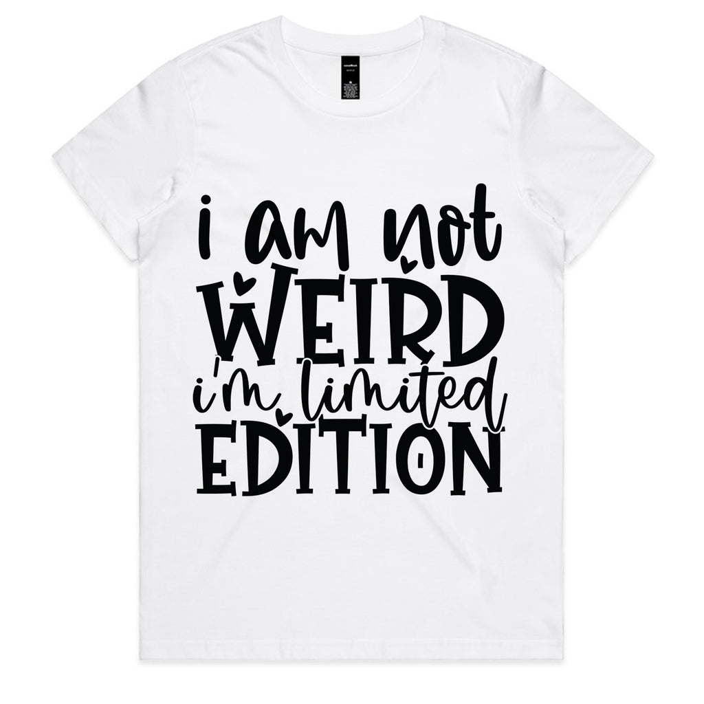 I Am Not Weird, I’m Limited Edition