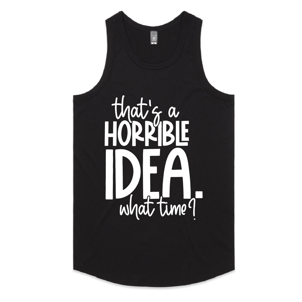 That’s a horrible idea. What time?