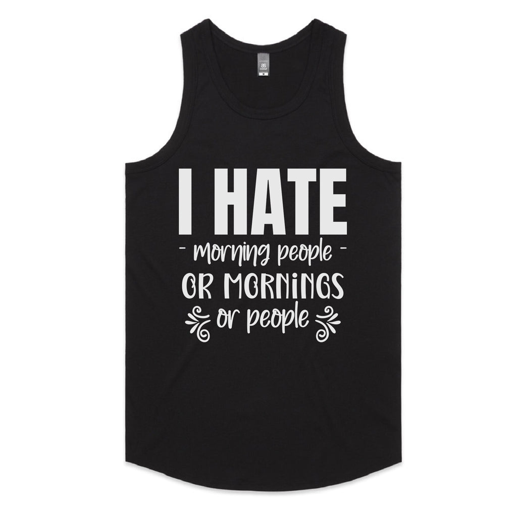 I Hate Morning People or Mornings or People
