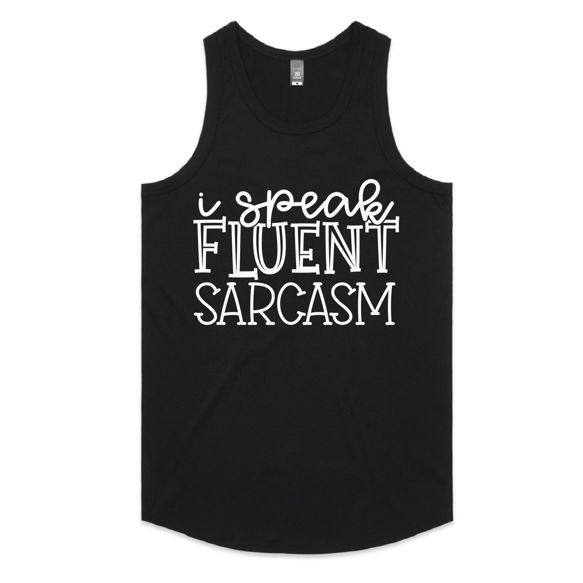 I Speak Fluent Sarcasm