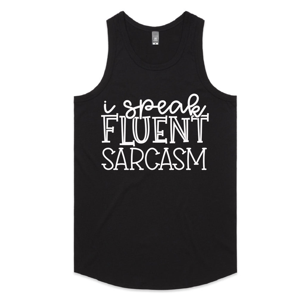 I Speak Fluent Sarcasm