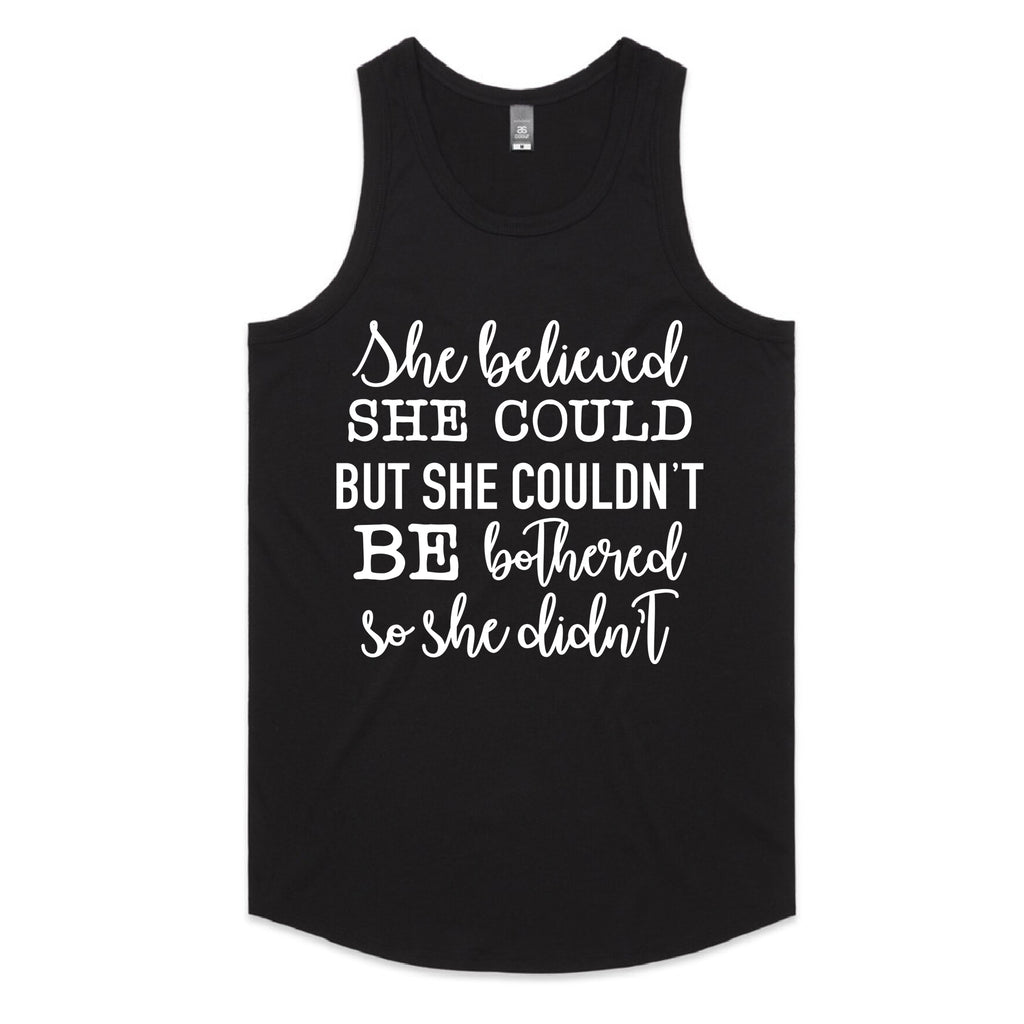She Believed She Could but She Couldn’t Be Bothered, So She Didn’t