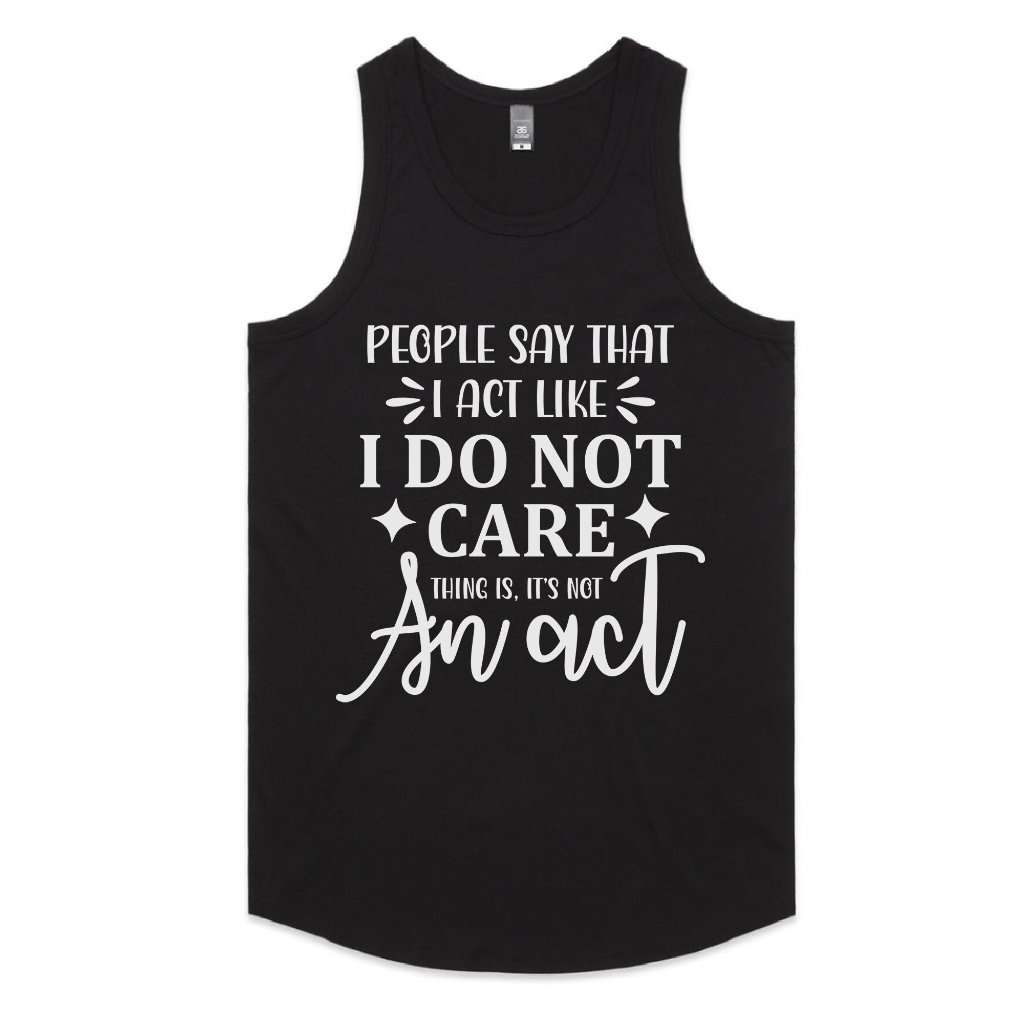I Do Not Care… Thing Is, It’s Not An Act