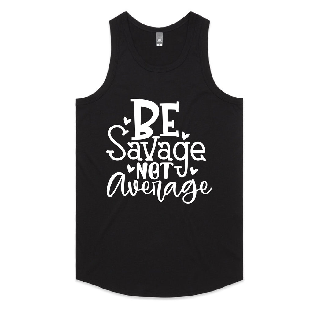 BE Savage NOT Average