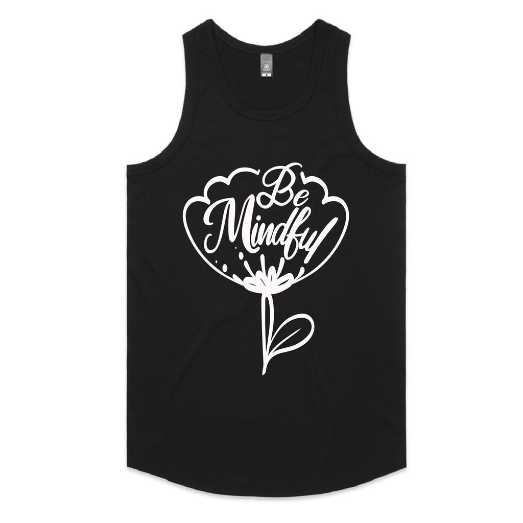 "Be Mindful” Flower