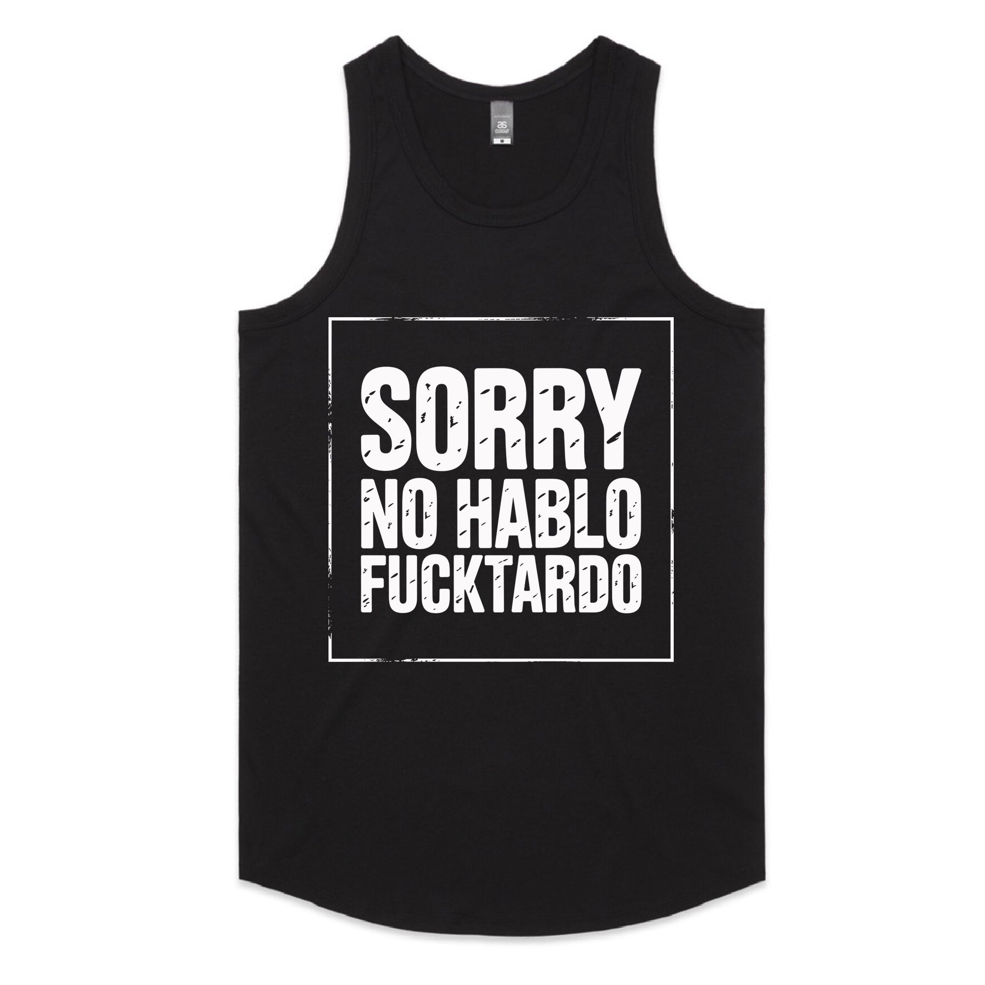 Sorry, No Hablo Fucktardo