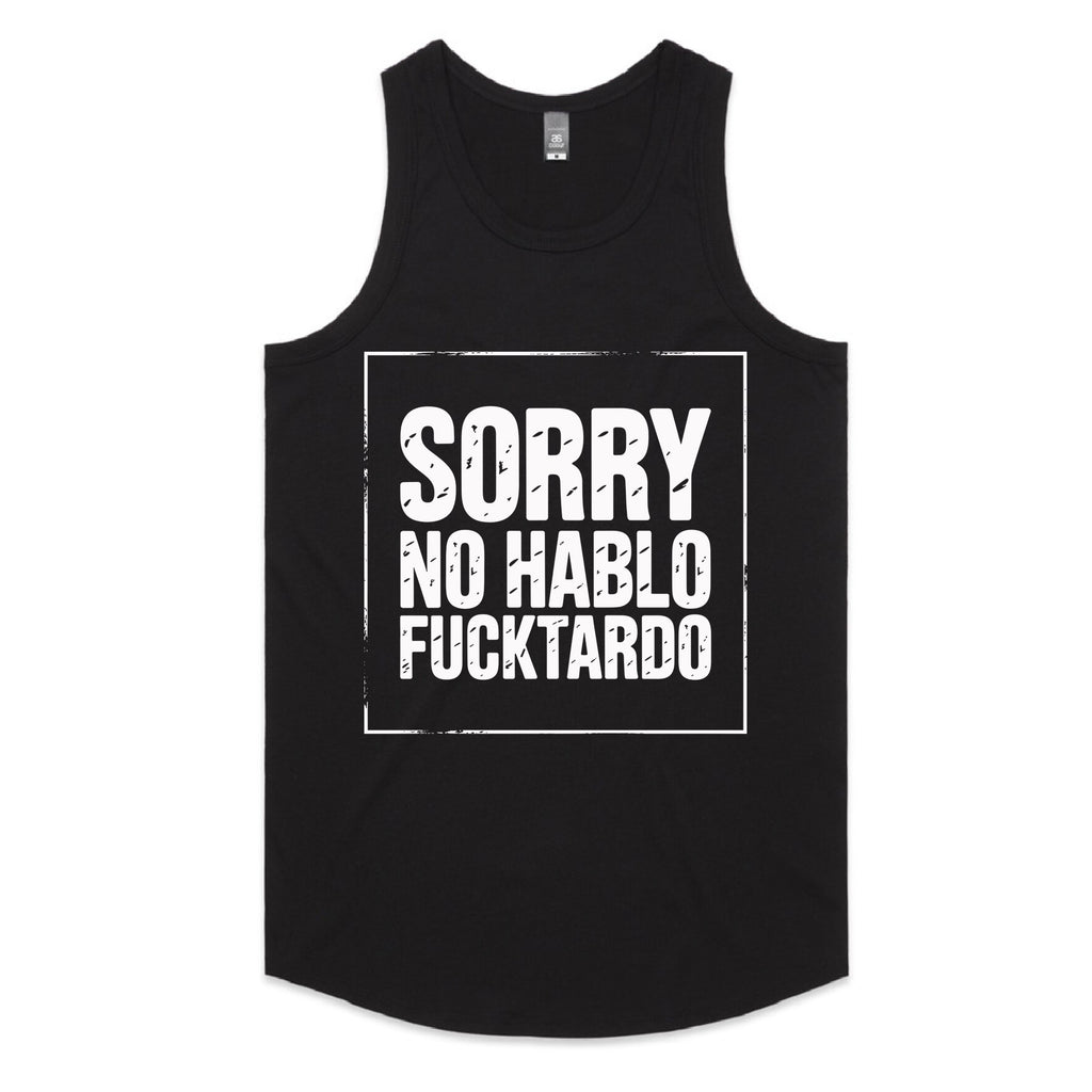 Sorry, No Hablo Fucktardo