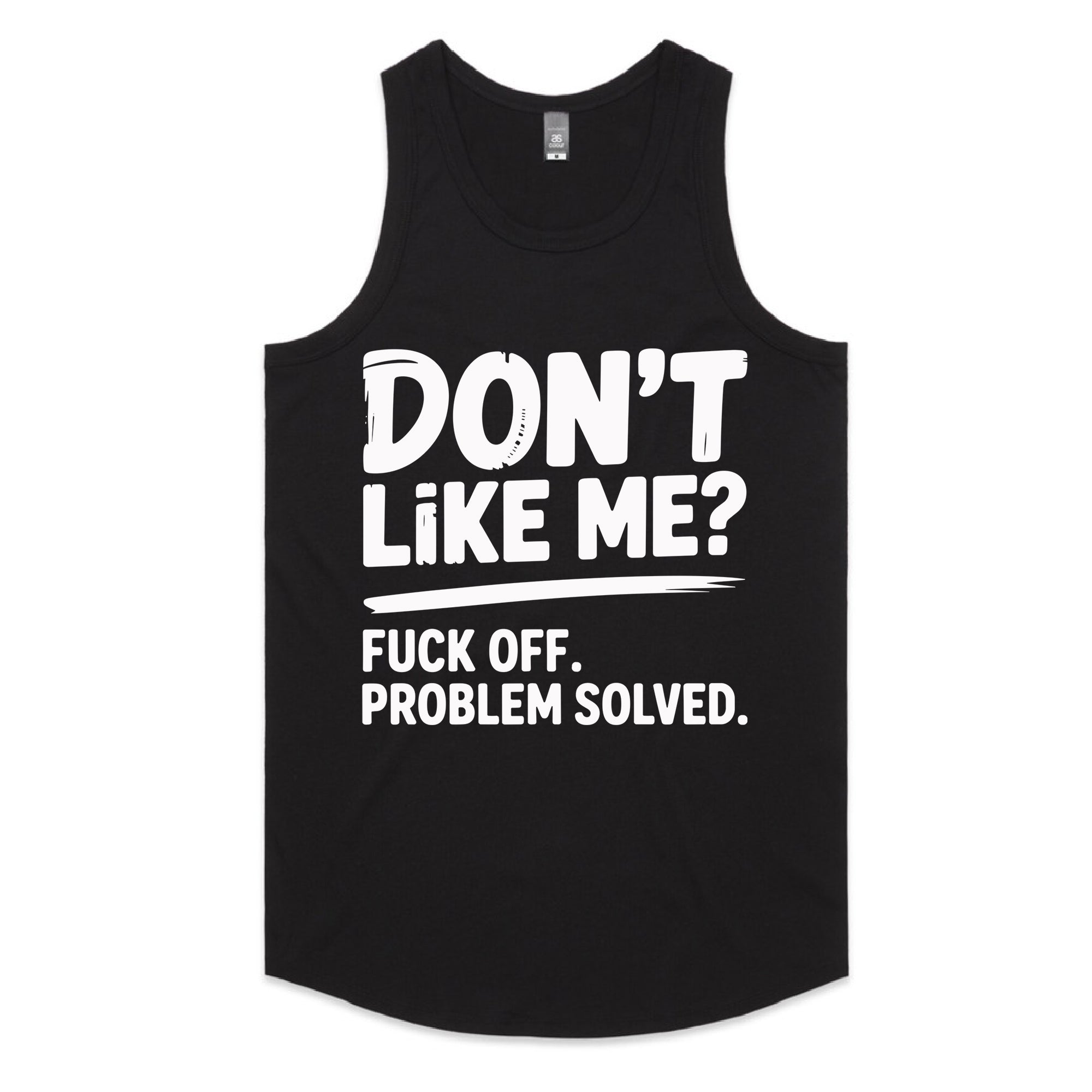 Don’t Like Me? Fuck Off. Problem Solved