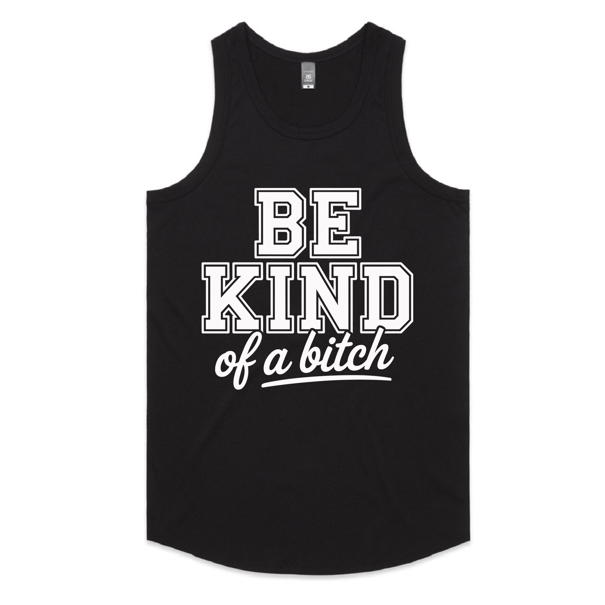 BE KIND of a bitch