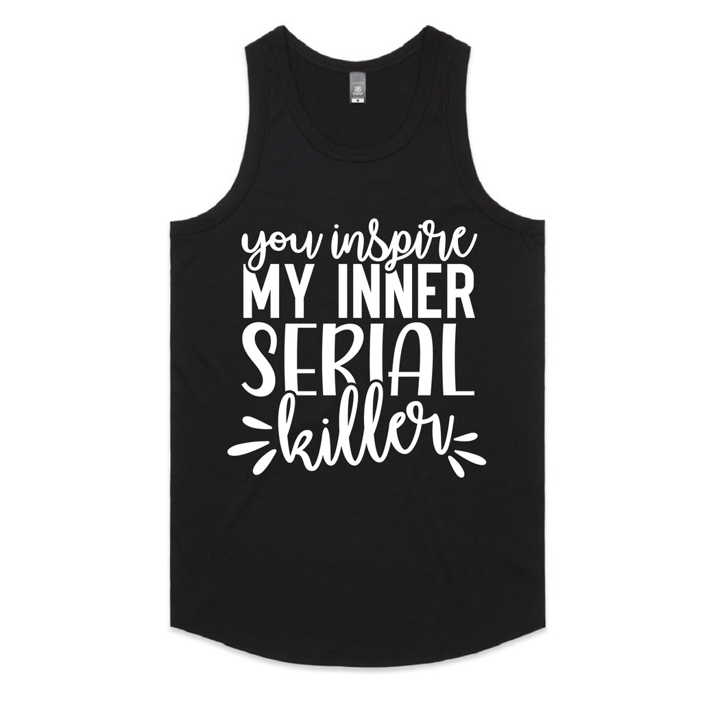 You Inspire My Inner Serial Killer