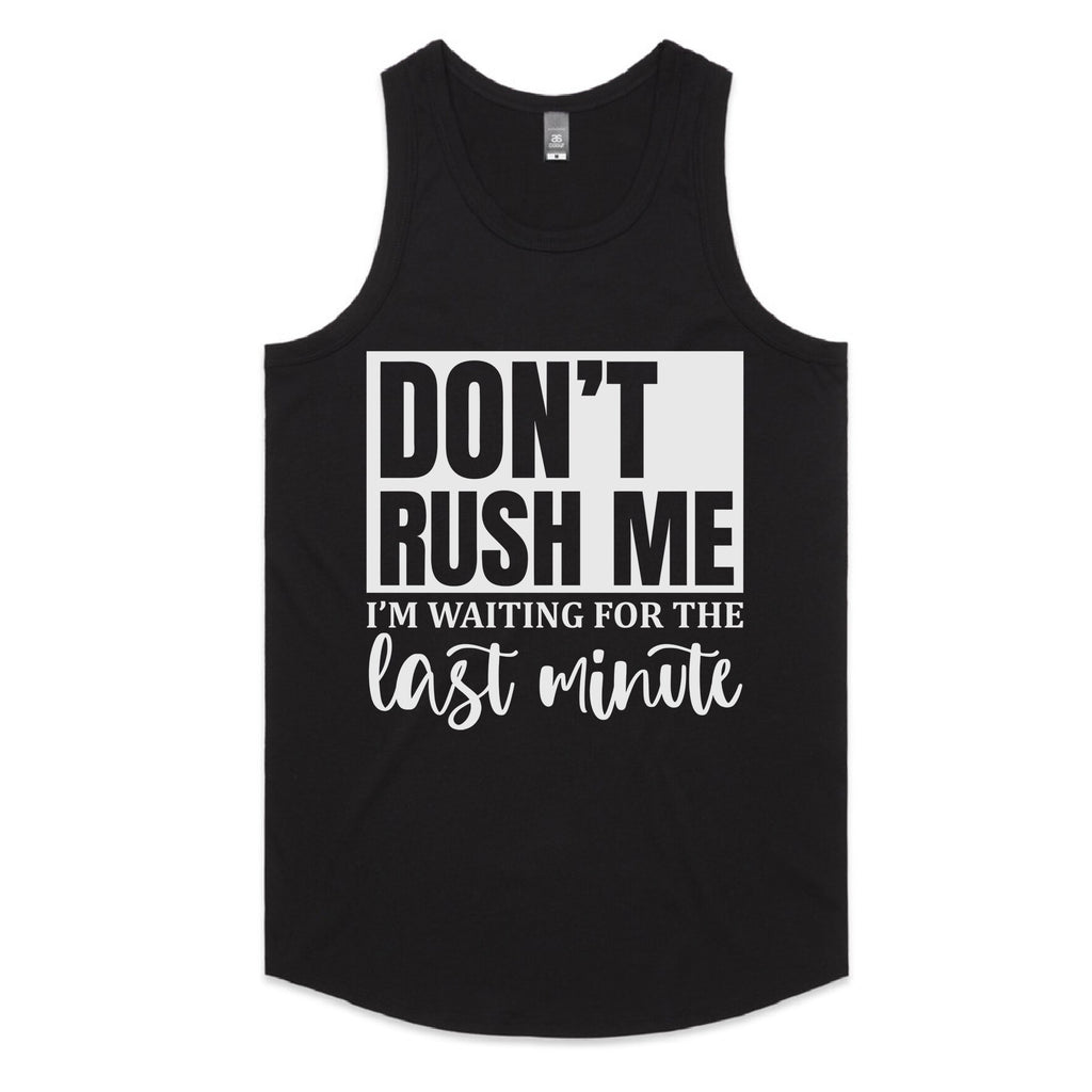 Don’t Rush Me