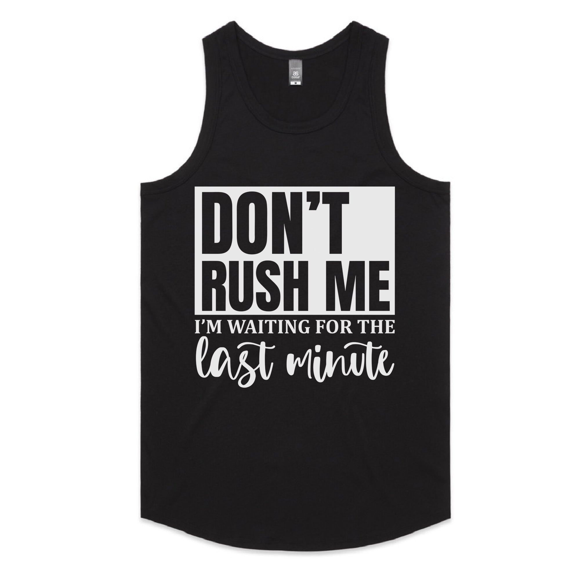 Don’t Rush Me