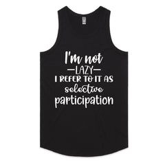 I’m Not Lazy, I Refer To It As Selective Participation