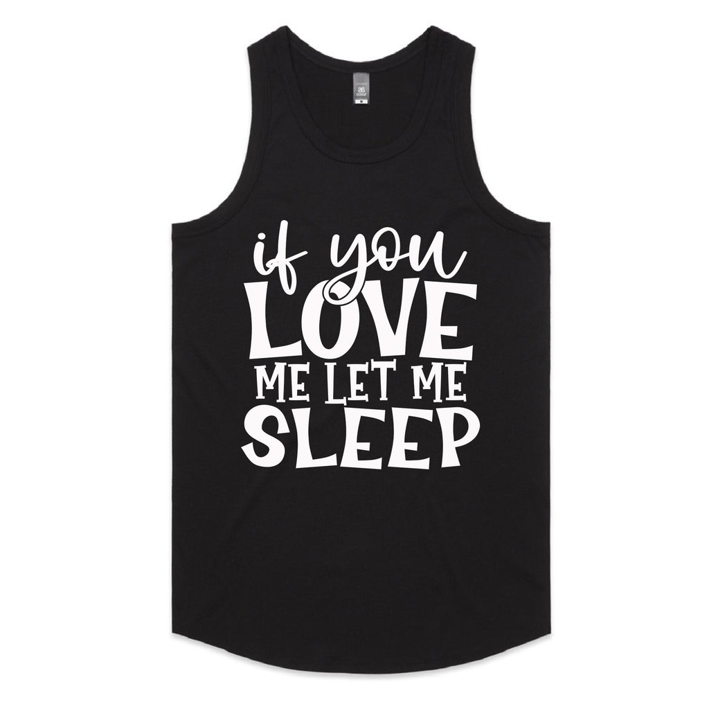 If You Love Me Let Me Sleep