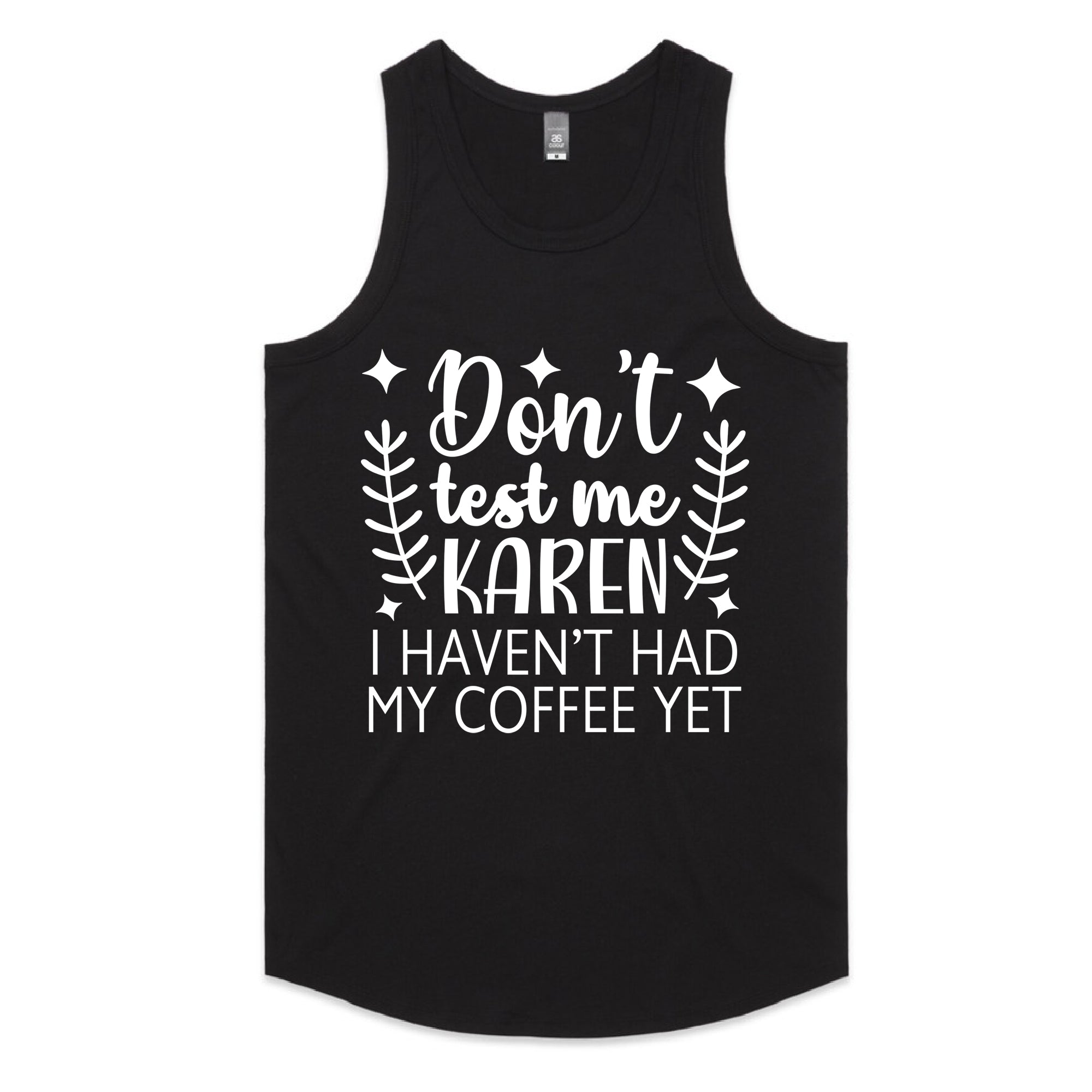 Don’t Test Me Karen