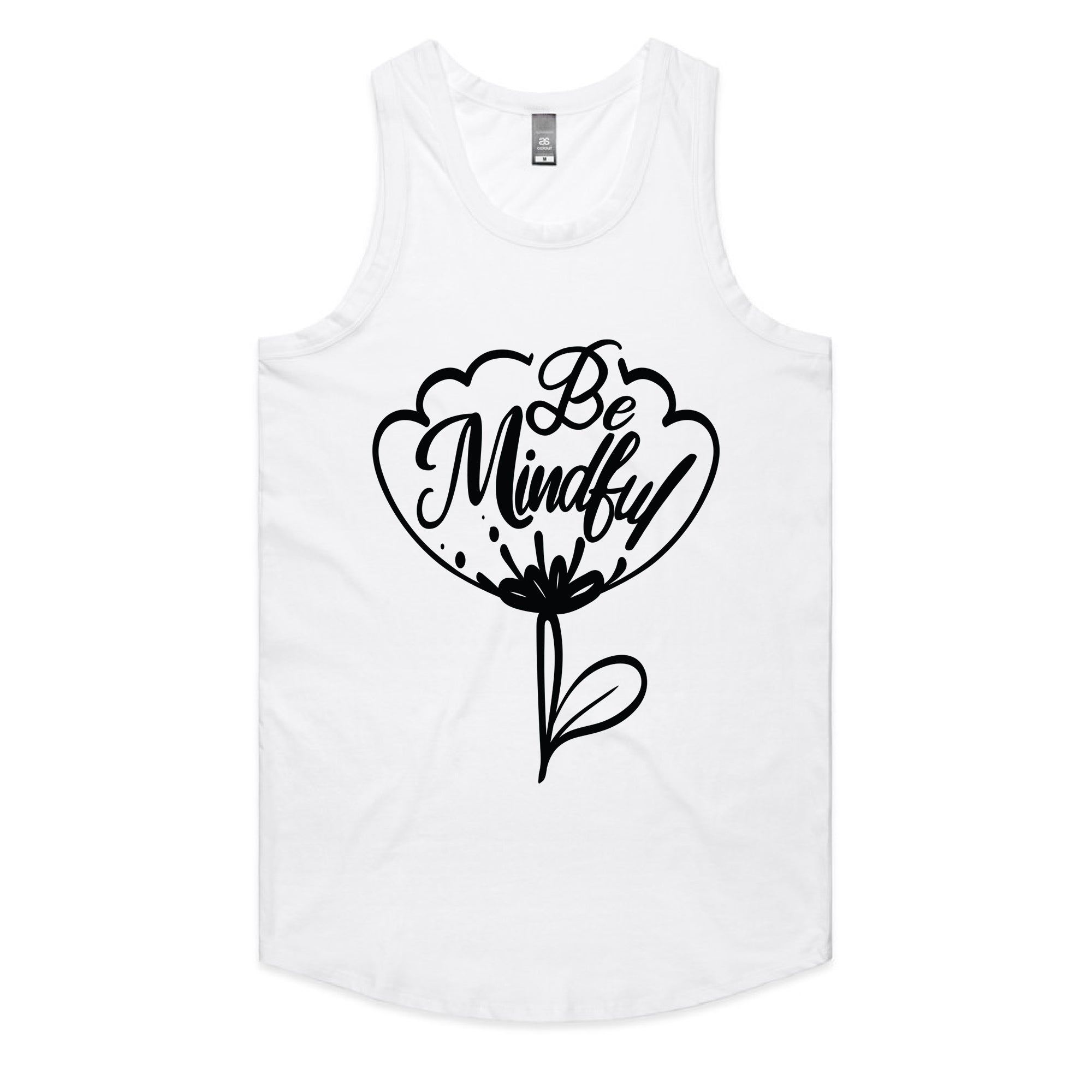 "Be Mindful” Flower