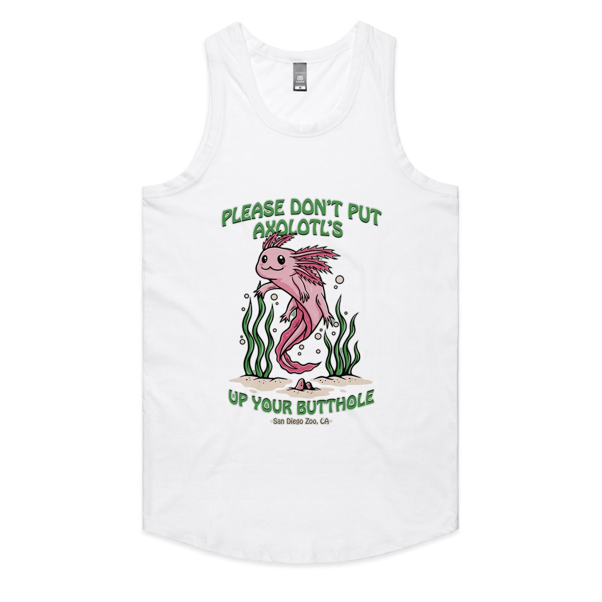 PLEASE DON'T PUT AXOLOTL'S UP YOUR BUTTHOLE T-Shirt