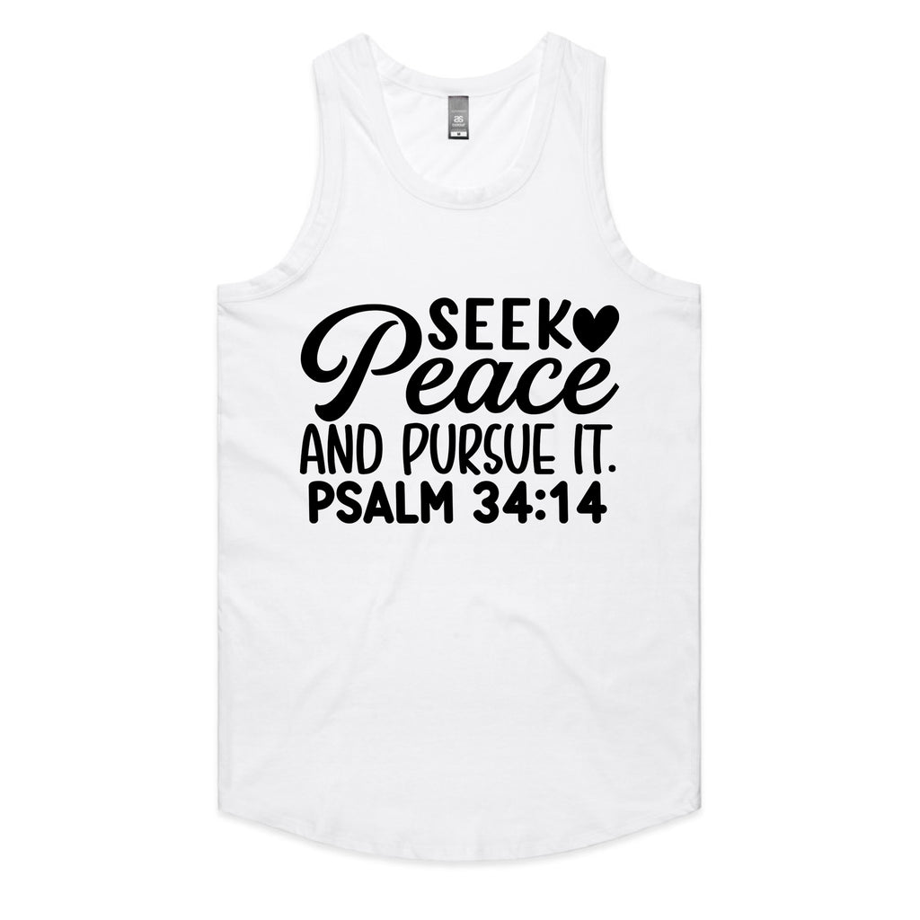 Seek Peace and Pursue It. Psalm 34:14