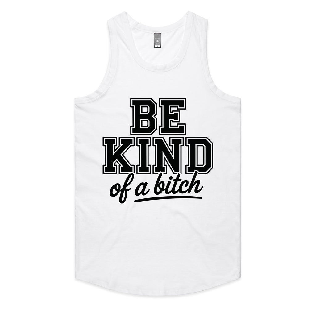 BE KIND of a bitch