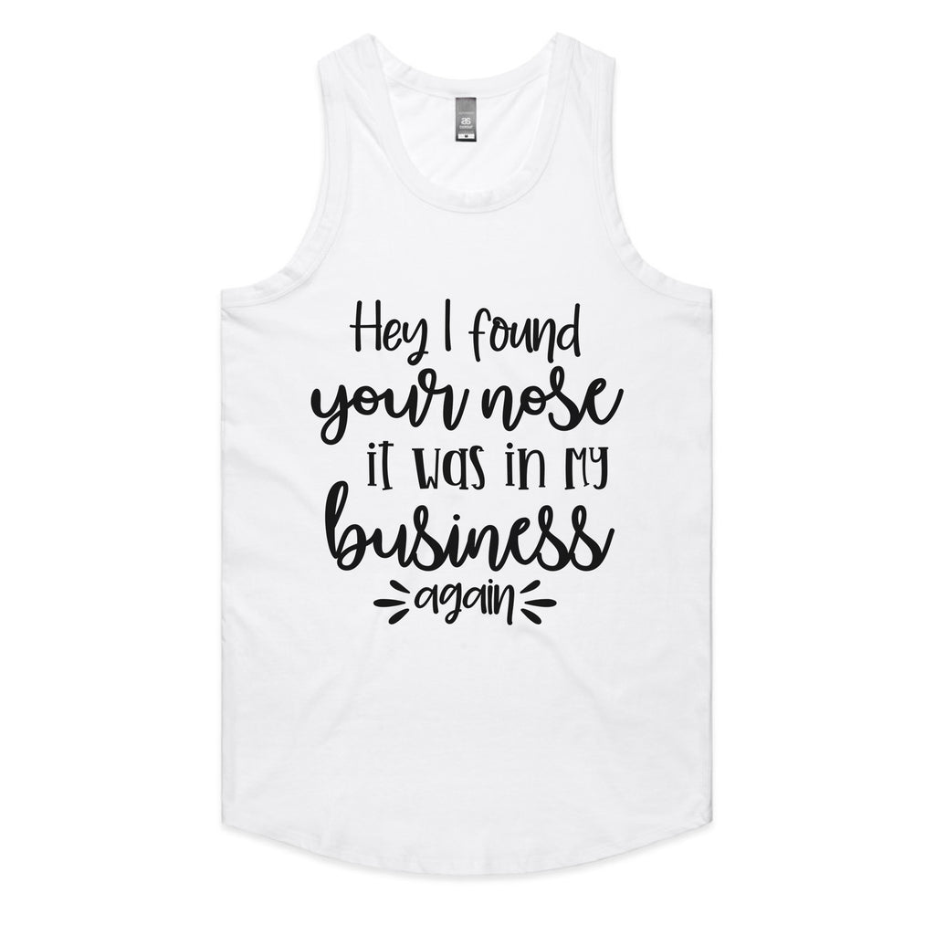 Your Nose in My Business Again
