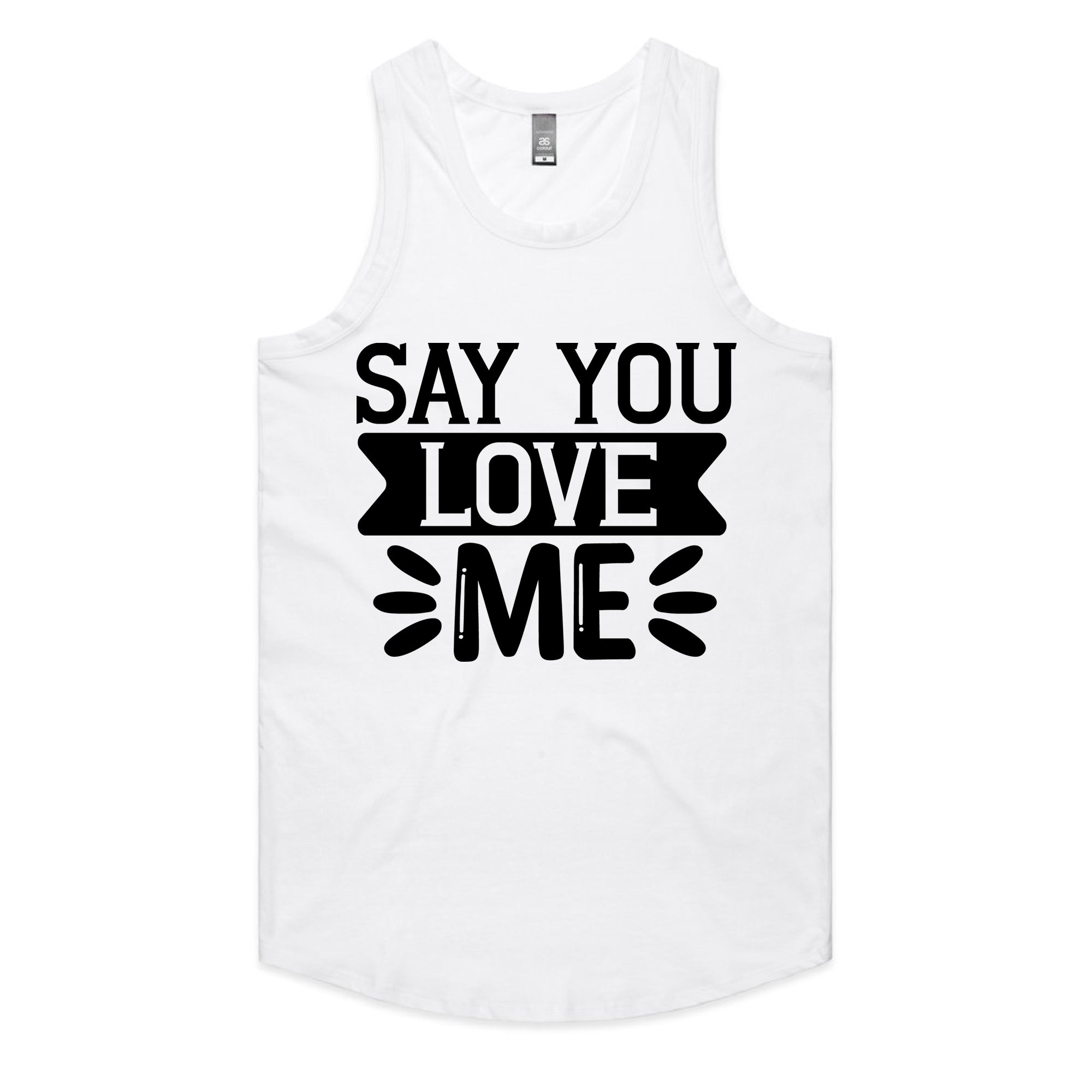 Say You Love Me T-Shirt