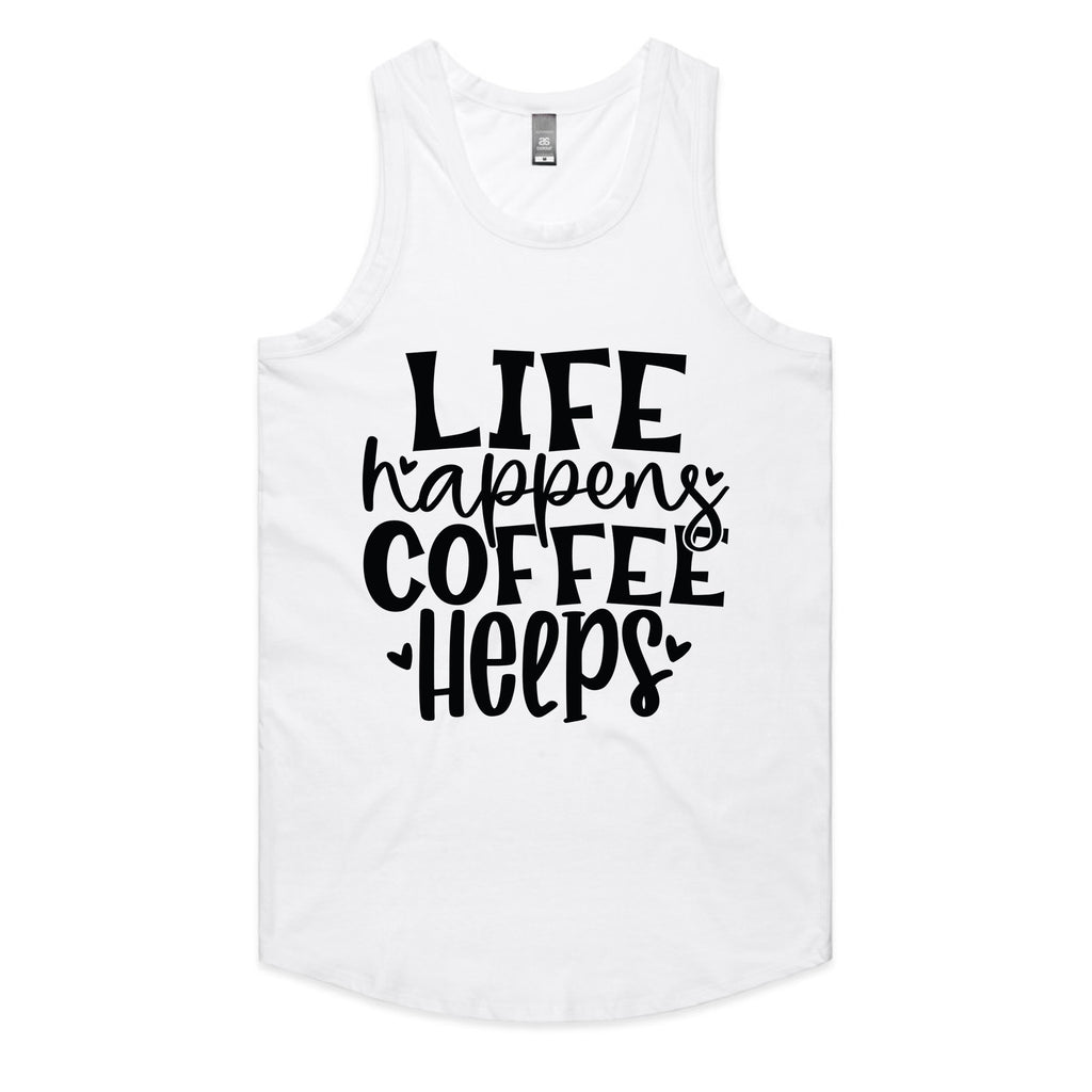 Life Happens Coffee Helps