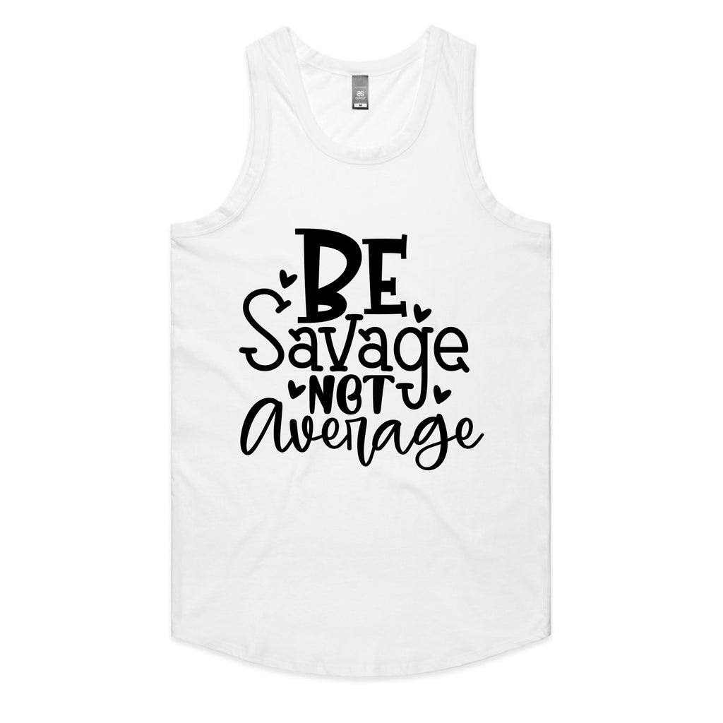 BE Savage NOT Average