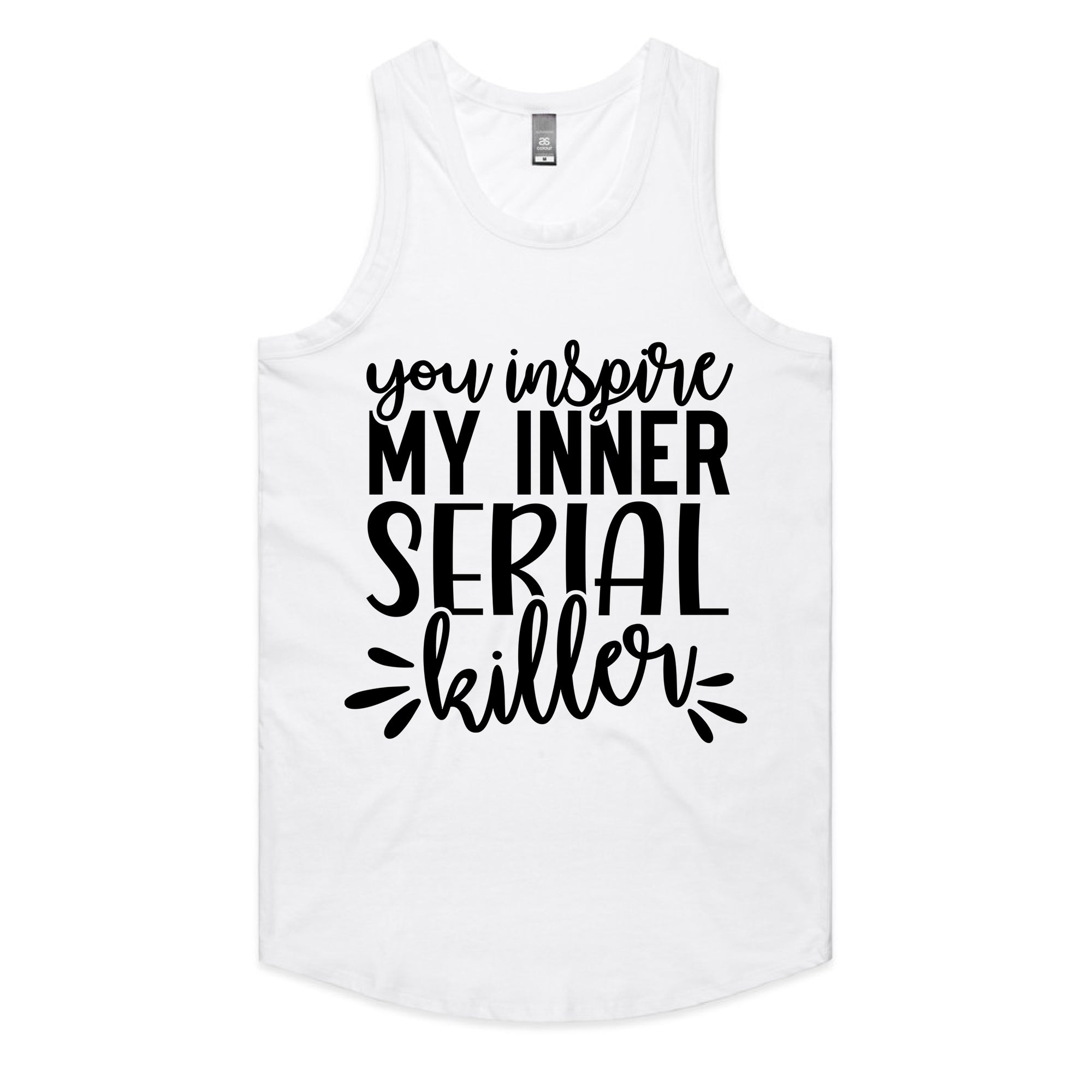 You Inspire My Inner Serial Killer