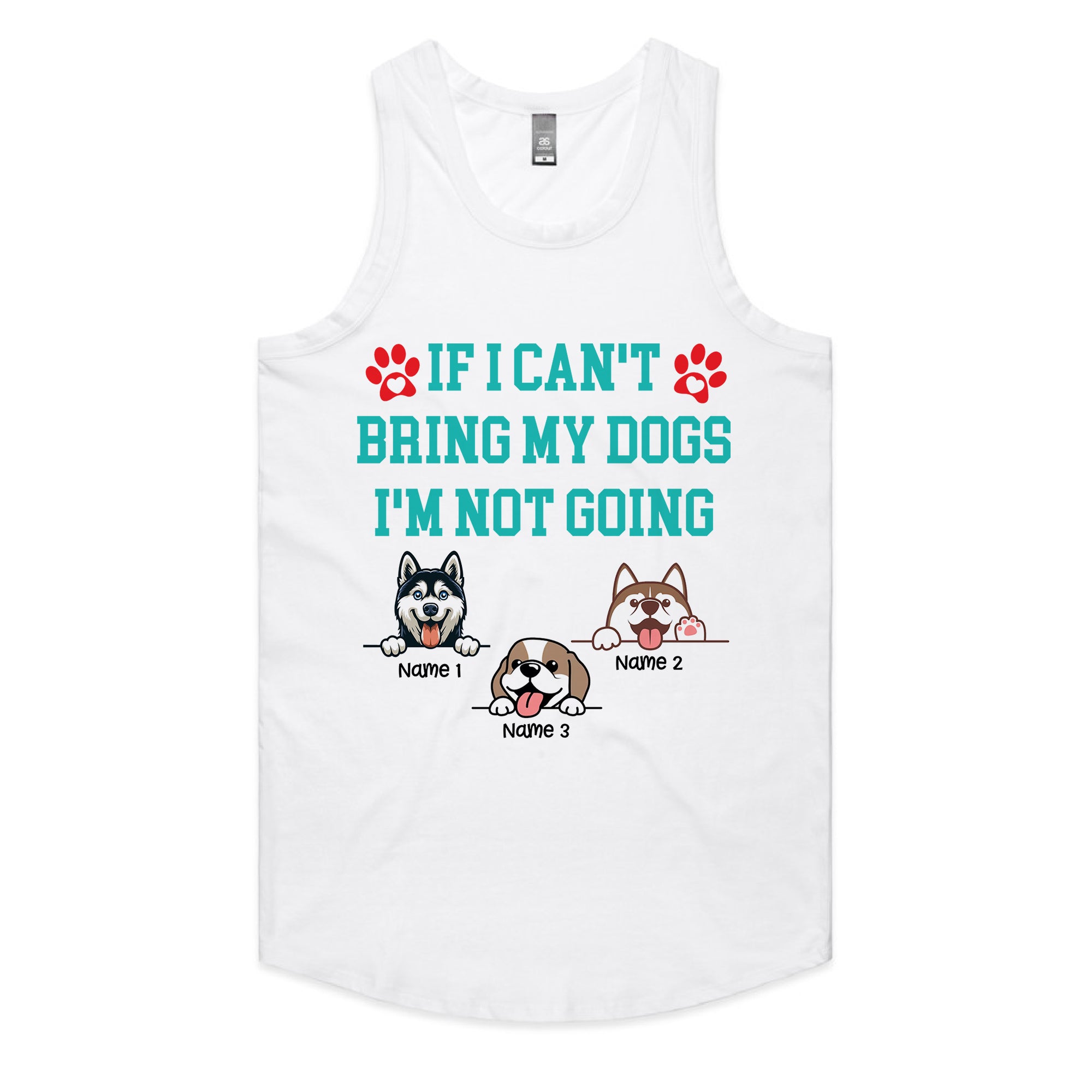 Personalized "If I Can't Bring My Dogs I'm Not Going" T-Shirt