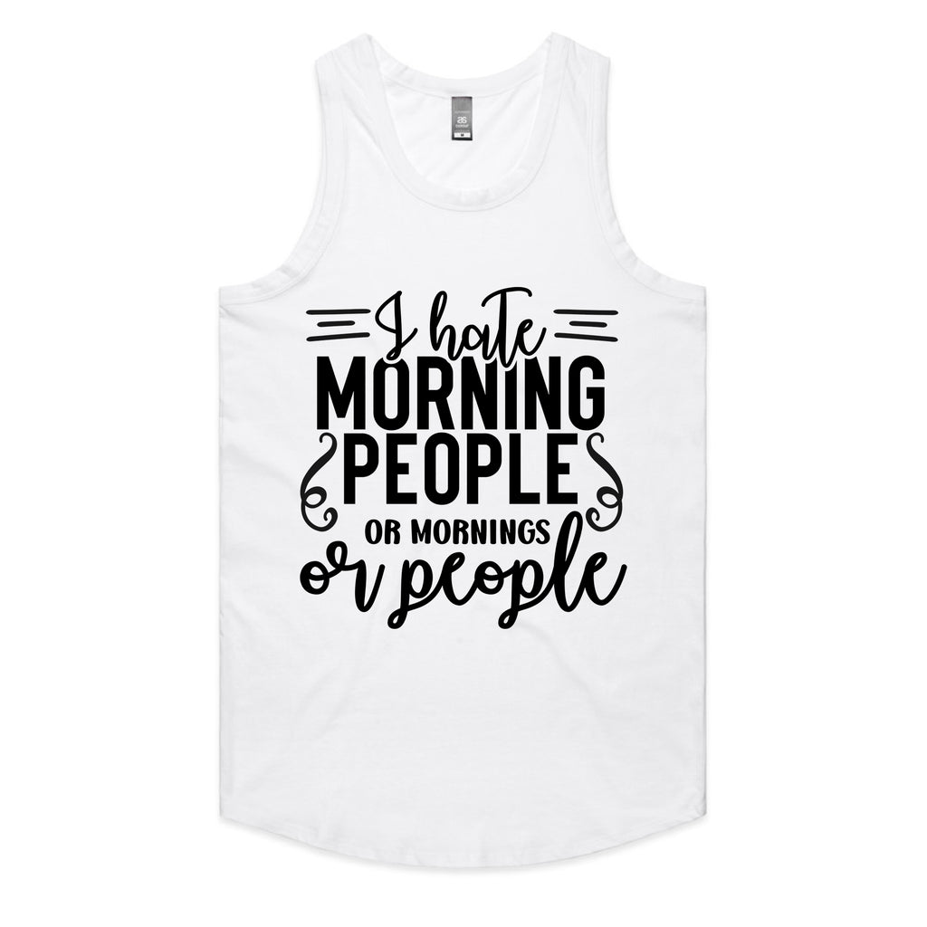 I Hate Morning People or Mornings or People