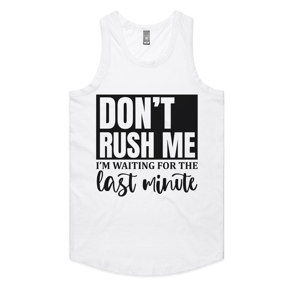 Don’t Rush Me