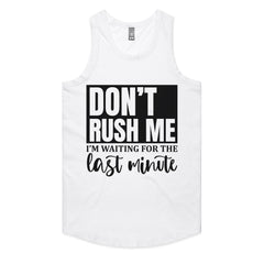 Don’t Rush Me