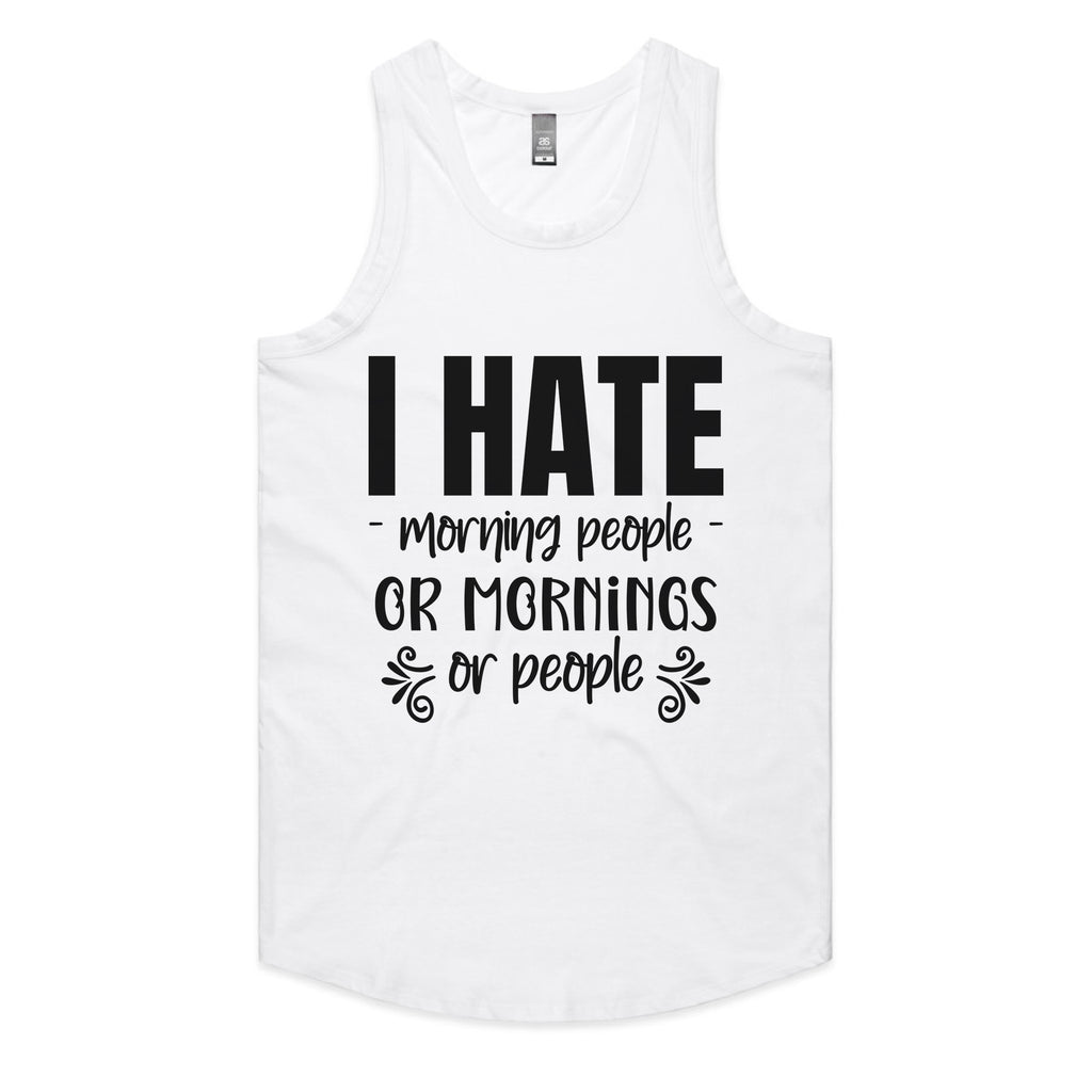 I Hate Morning People or Mornings or People