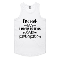 I’m Not Lazy, I Refer To It As Selective Participation