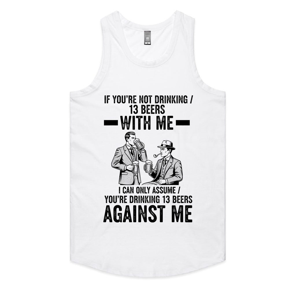 If You’re Not Drinking 13 Beers With Me T-Shirt