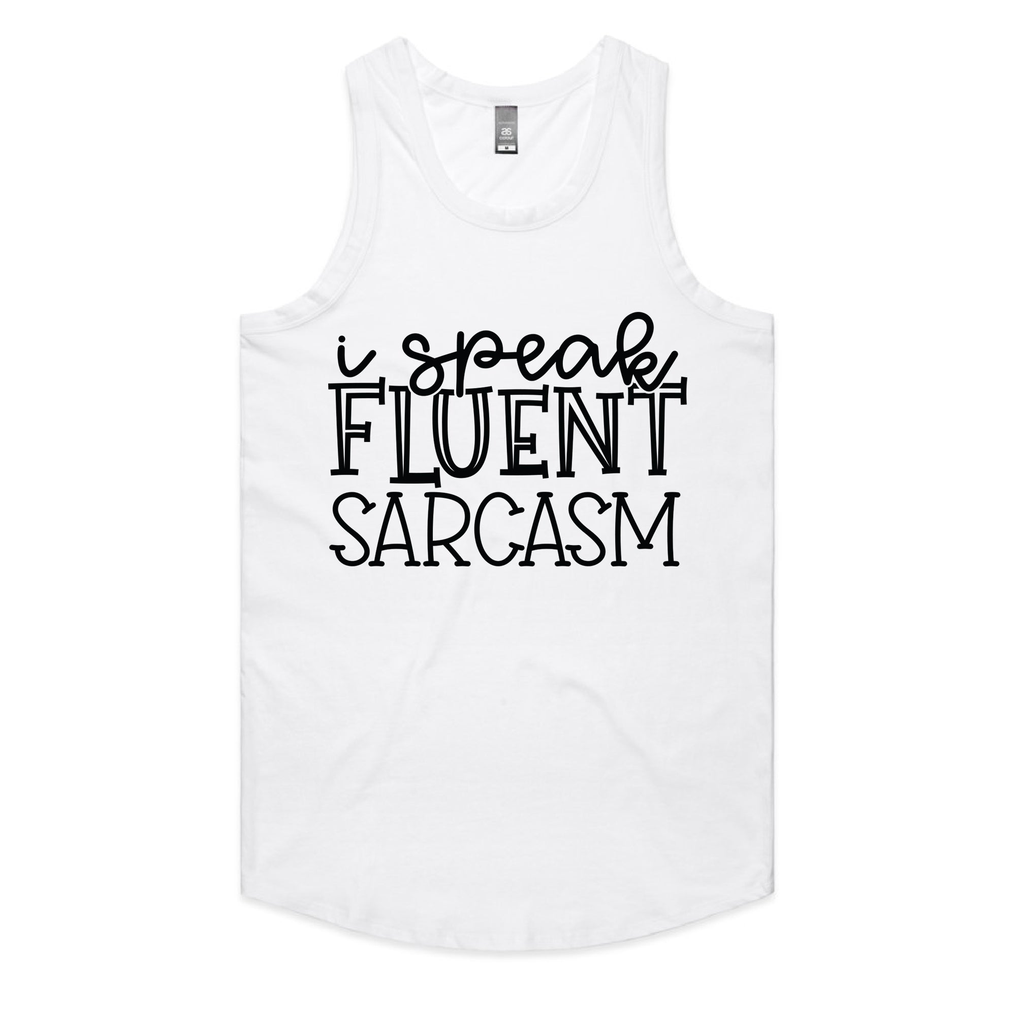 I Speak Fluent Sarcasm