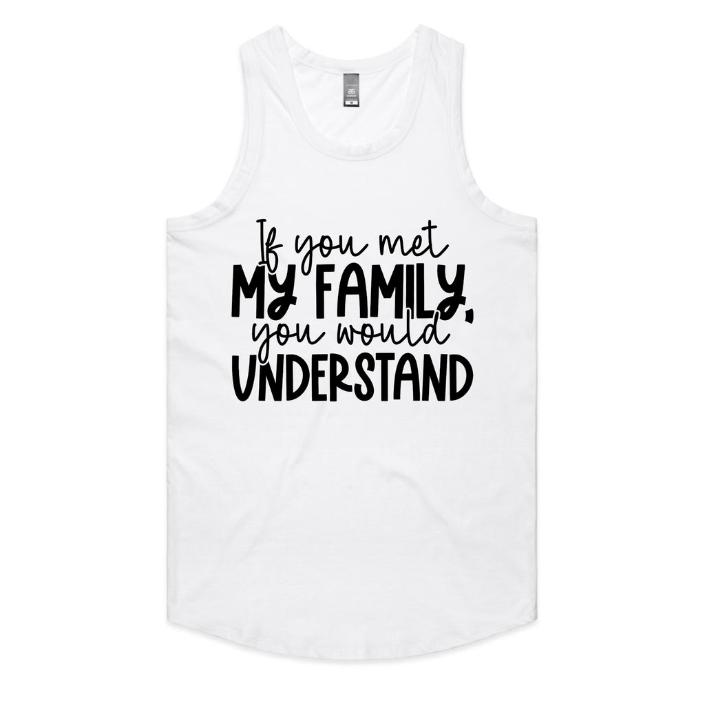 If You Met My Family, You Would Understand
