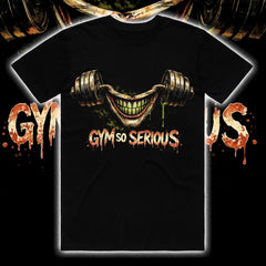 GYM SO SERIOUS