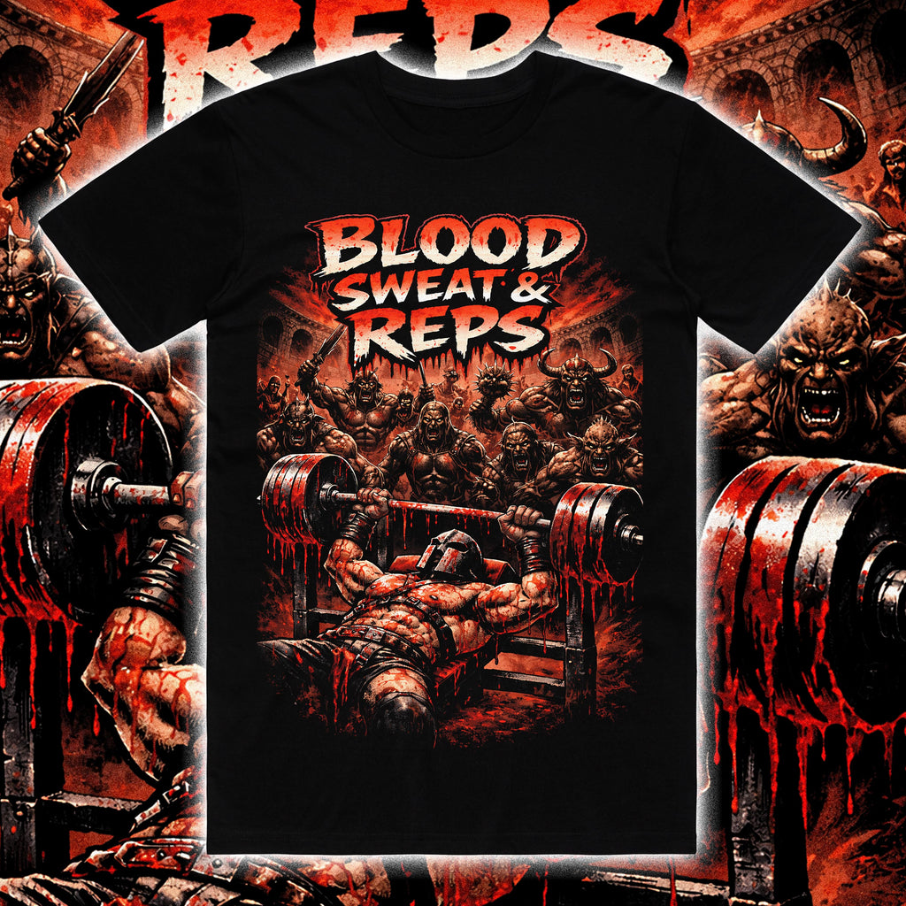 BLOOD SWEAT AND REPS