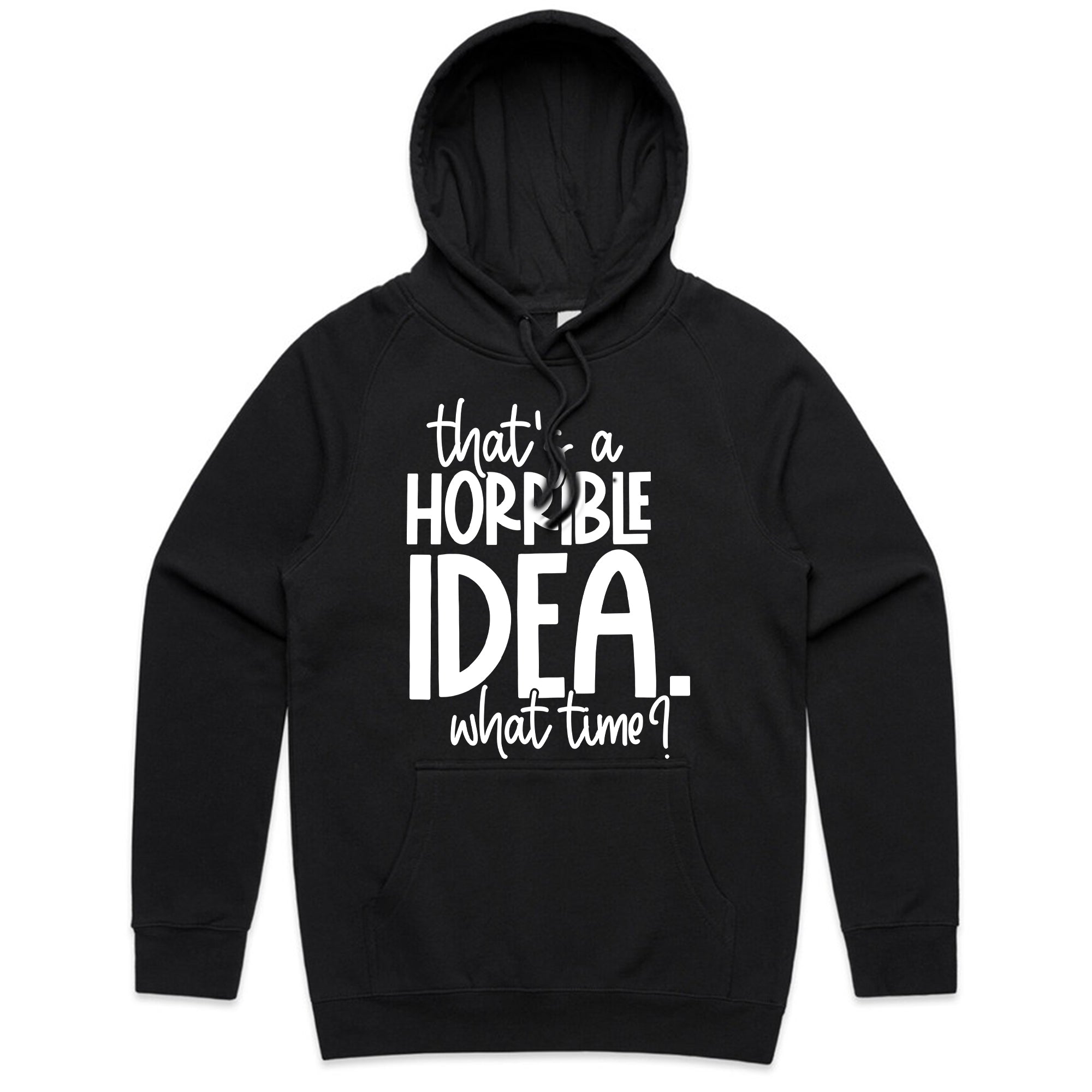 That’s a horrible idea. What time?
