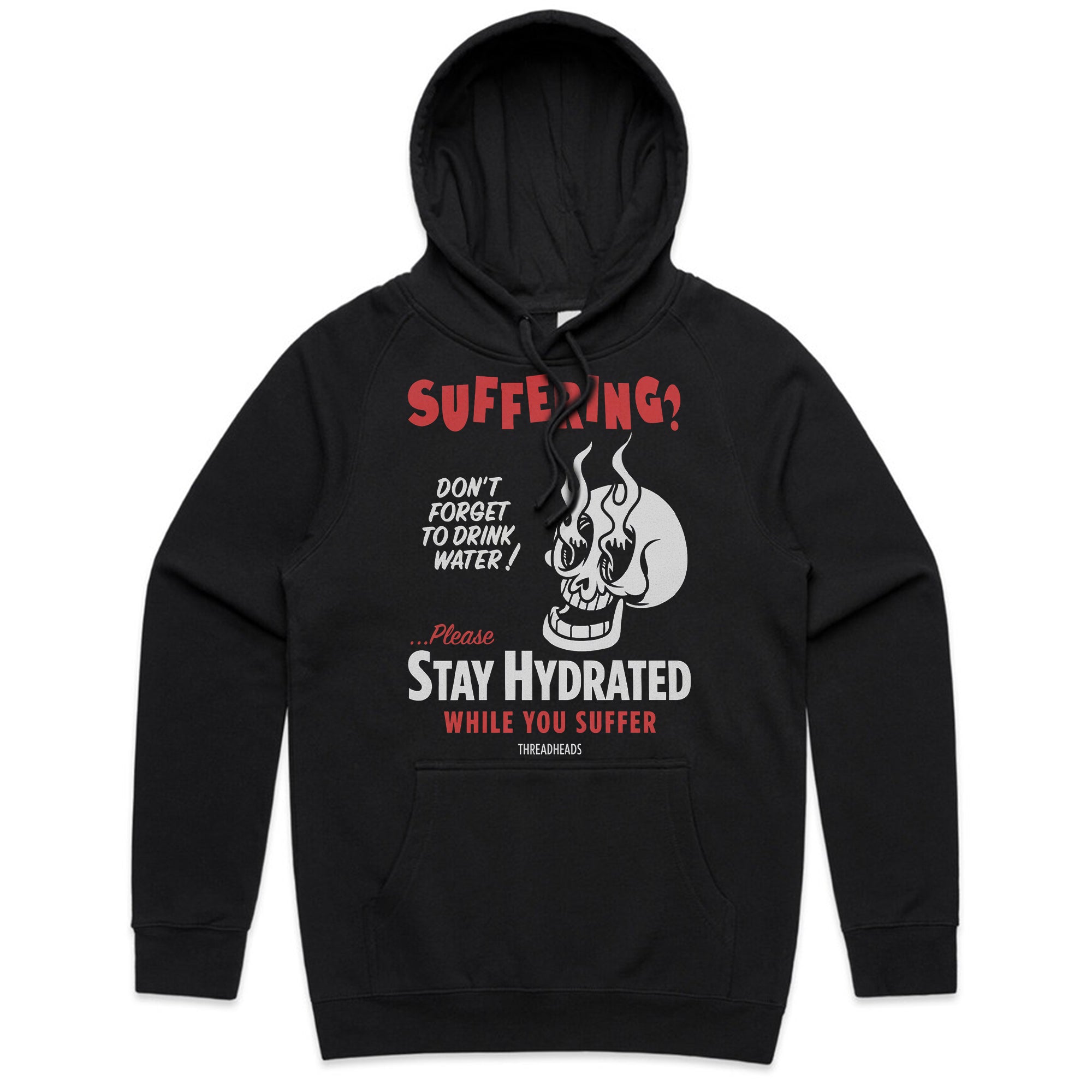 Stay Hydrated While You Suffer T-Shirt