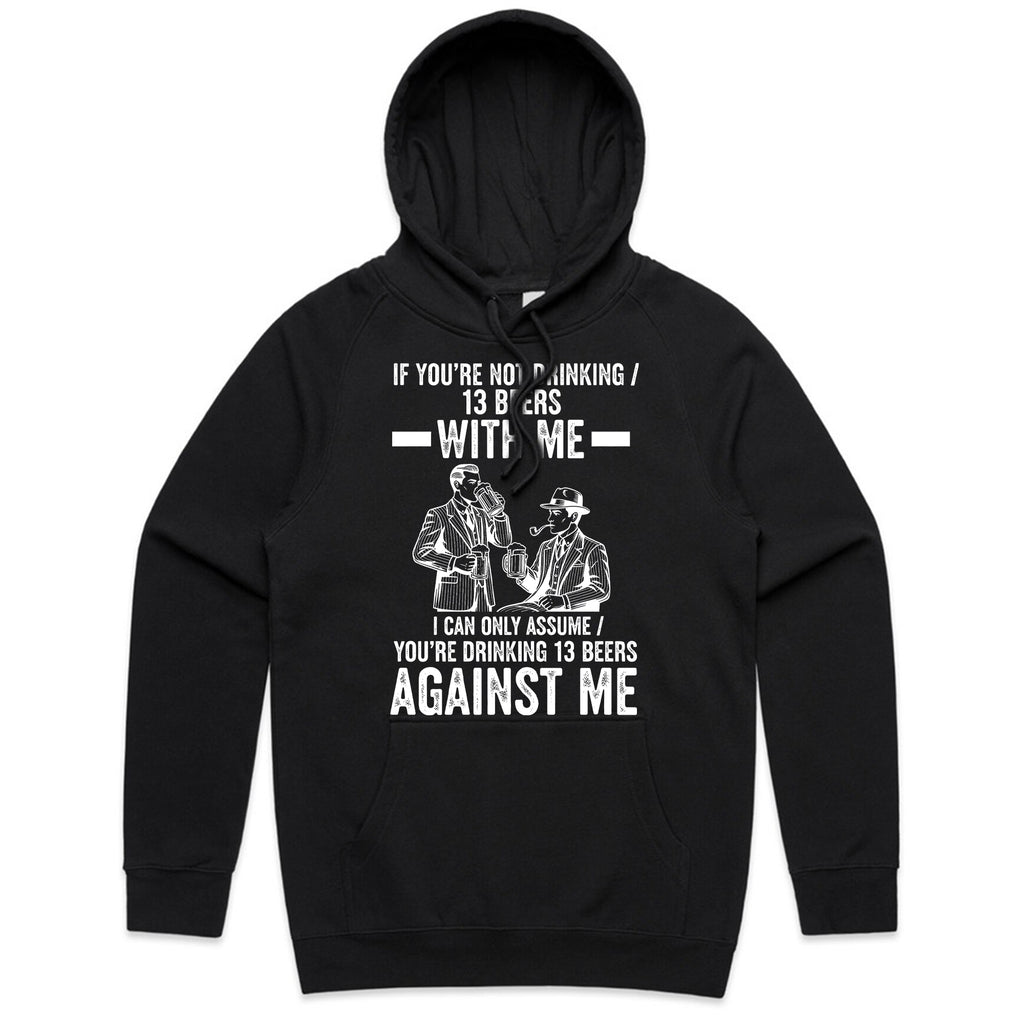 If You’re Not Drinking 13 Beers With Me T-Shirt